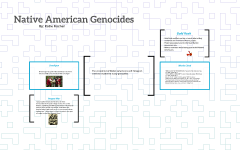 Native American Genocides by katie fischer on Prezi