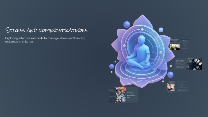 Understanding Stress and Coping Strategies for Kids by Dylan TEO on Prezi
