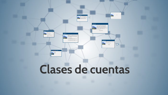 Clases de cuentas y Estados Financieros by Carlos Villegas on Prezi