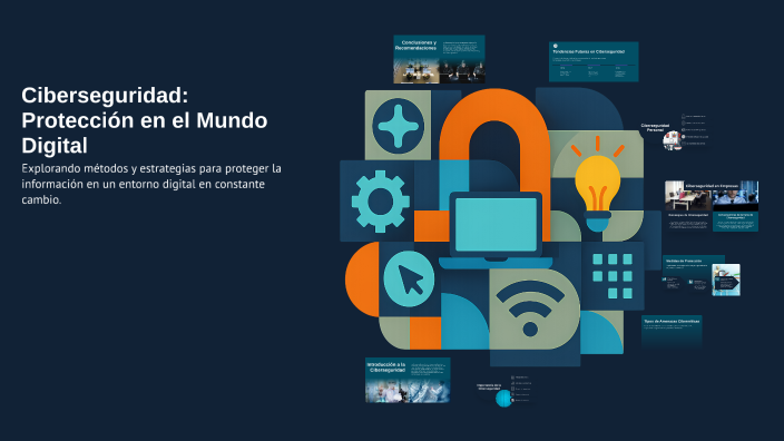 Ciberseguridad: Protección en el Mundo Digital by luis cabeza on Prezi