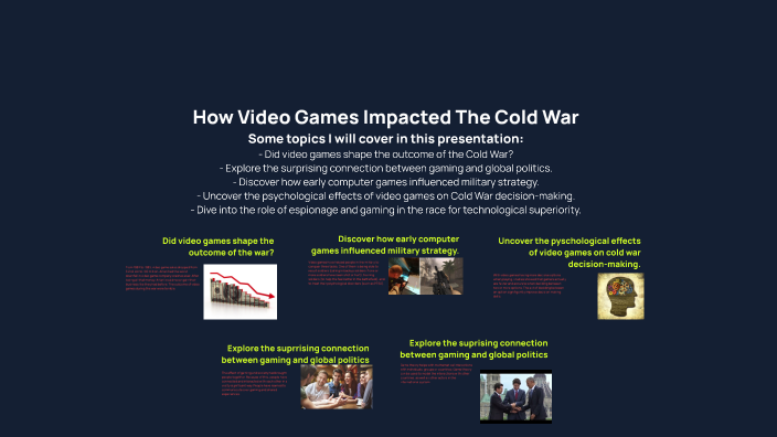 How Video Games Impacted The Cold War by ANDREW KIDROWSKI on Prezi