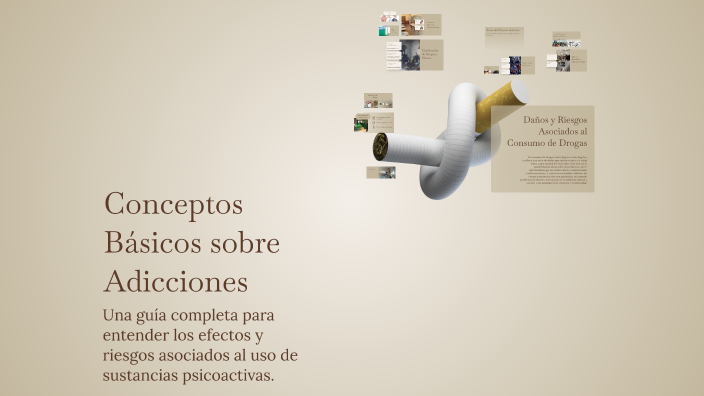 Conceptos Básicos sobre Adicciones by Daniel Blanco Nucamendi on Prezi