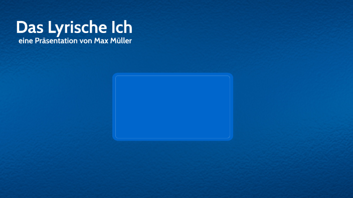 Lyrische Ich Auf Englisch Das Lyrische Ich by max müller on Prezi