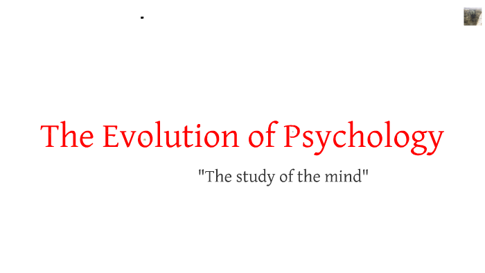 The Evolution of Psychology by Becky Herman on Prezi