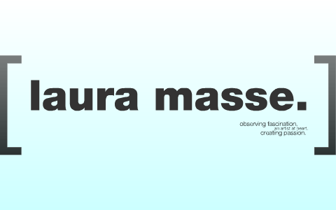 design: laura masse by Laura Masse