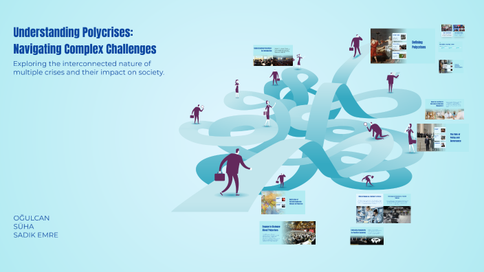 Understanding Polycrises: Navigating Complex Challenges by sadık emre ...