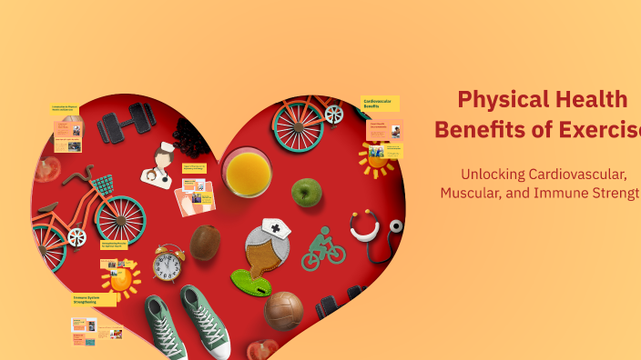 Physical Health Benefits of Exercise by Payton Murphy on Prezi