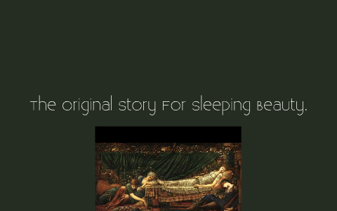 Sleeping beauty by laila khoja on Prezi