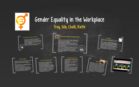 Gender Equality in the Workplace by Isla McKay on Prezi