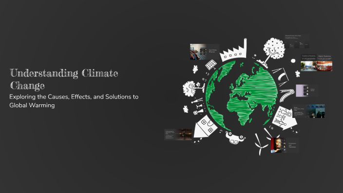 Understanding Climate Change by Aaron Laggui on Prezi