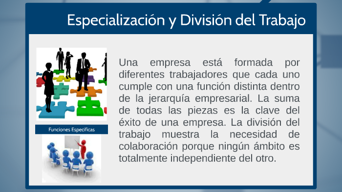 Especializacion Y Division Del Trabajo By Ra Carrera On Prezi