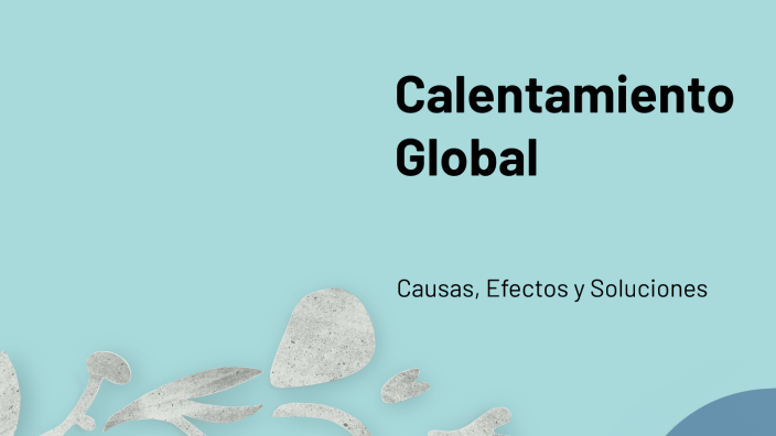 Calentamiento Global by camilo correa perez on Prezi