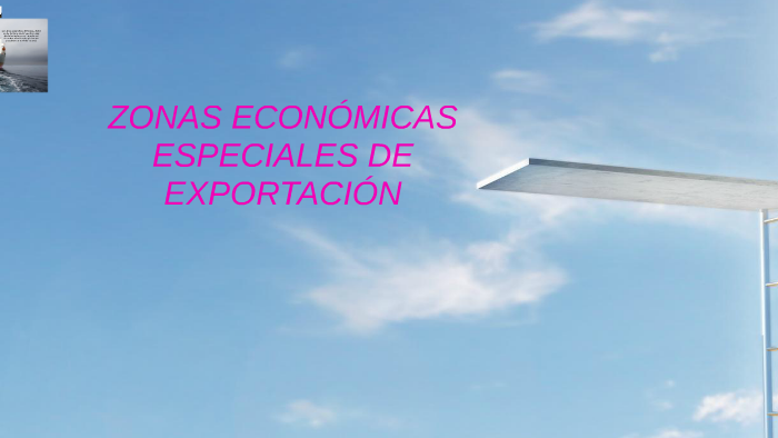 ZONAS ECONÓMICAS ESPECIALES DE EXPORTACIÓN by maria camila restrepo on ...