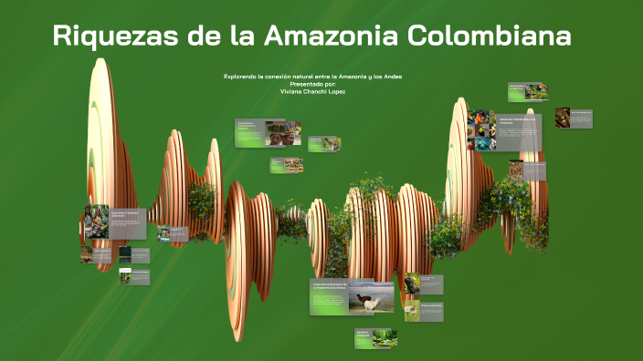 Riquezas de la Amazonia Colombiana by FAYSURY on Prezi