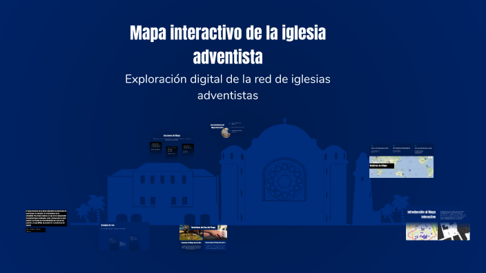 Mapa interactivo de la iglesia adventista by omeiry gonzalez on Prezi