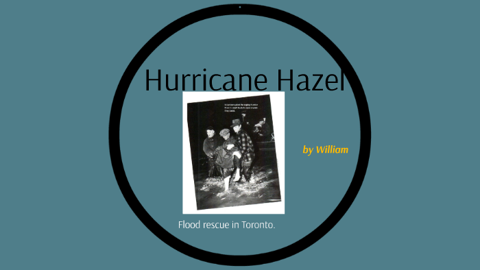 Hurricane hazel by William D on Prezi