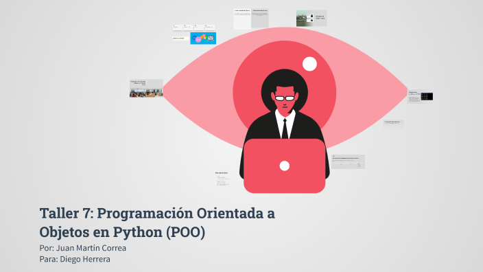 Programación Orientada a Objetos en Python (POO) by Juan Correa on Prezi
