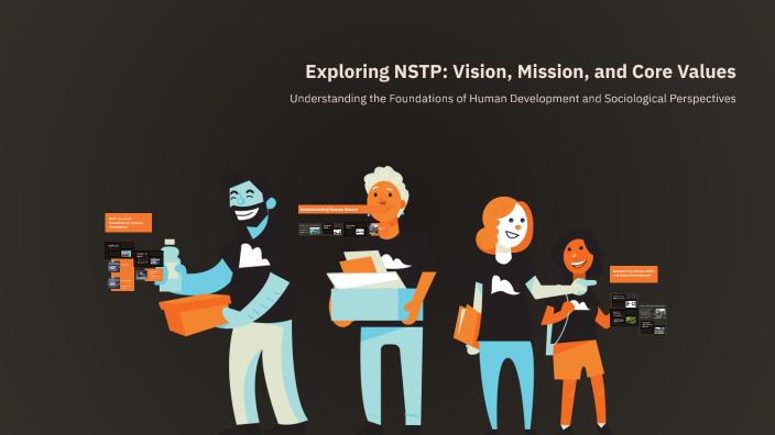 Exploring NSTP: Vision, Mission, and Core Values by Shany Butlig on Prezi