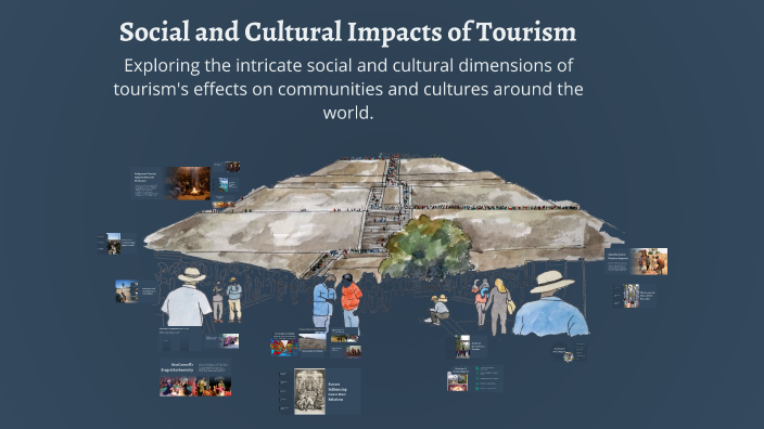Social and Cultural Impacts of Tourism by on Prezi