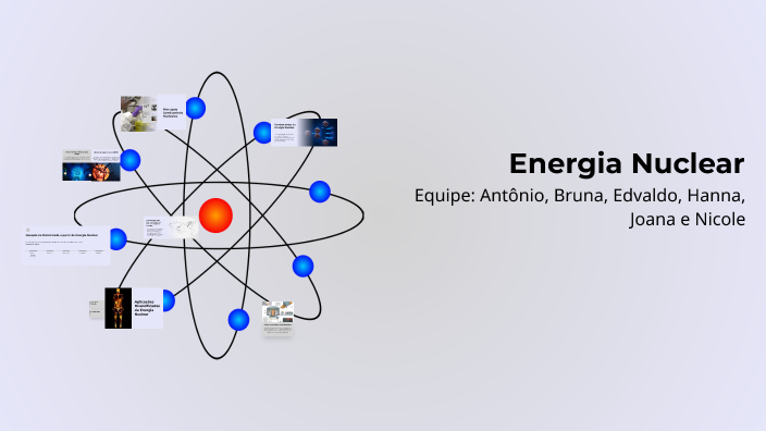 Energia Nuclear by Joana Pires on Prezi