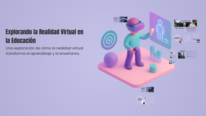 Explorando la Realidad Virtual en la Educación by mariela chambi on Prezi
