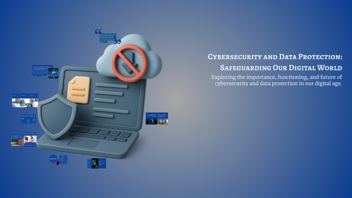 Cybersecurity and Data Protection: Safeguarding Our Digital World by ...