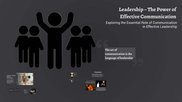 Leadership – The Power of Effective Communication by Taha Taha on Prezi