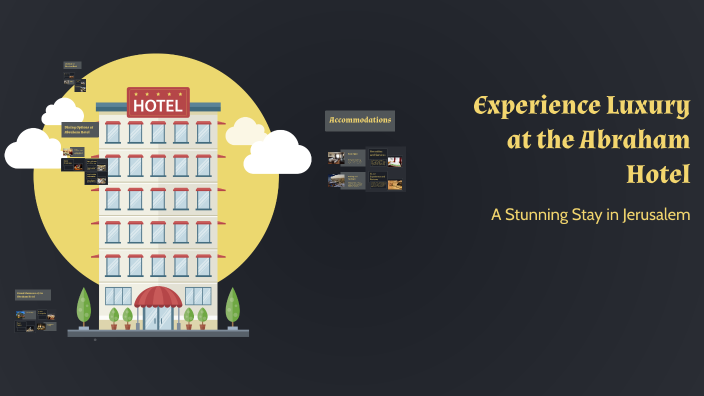 Experience Luxury at the Abraham Hotel by gavriel steinbach on Prezi