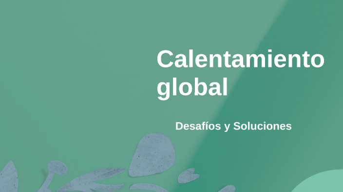 Impacto del Calentamiento Global by jehieli berenice vasquez diaz on Prezi