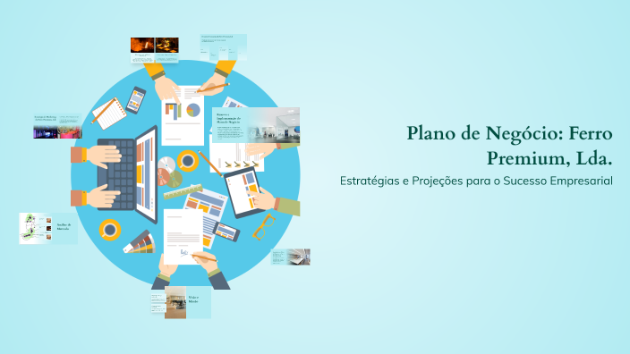 Plano de Negócio: Ferro Premium, Lda. by lericia levitico on Prezi