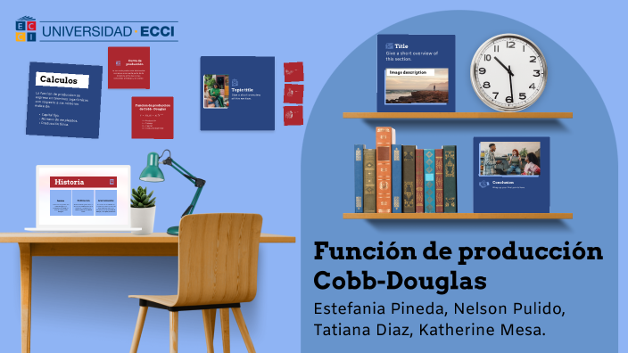 Función De Producción Cobb-Douglas By Katherine Martinez On Prezi