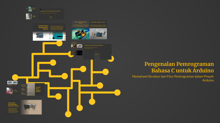 Pengenalan Pemrograman Bahasa C untuk Arduino by davina Princesa on Prezi