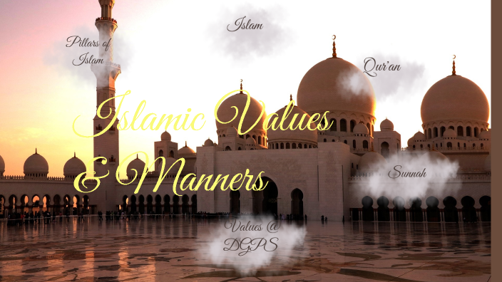 Islamic Values & Manners By Uzma Nasim On Prezi