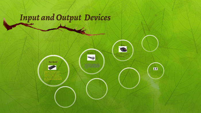 Input and Output Devices by Grade 7 on Prezi