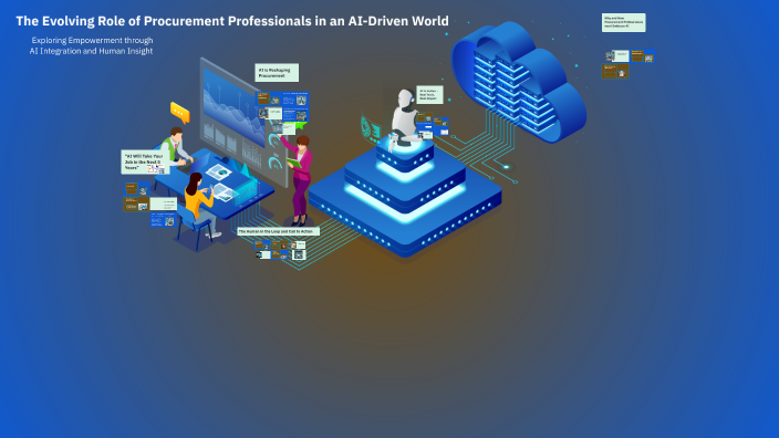The Evolving Role of Procurement Professionals in an AI-Driven World by ...