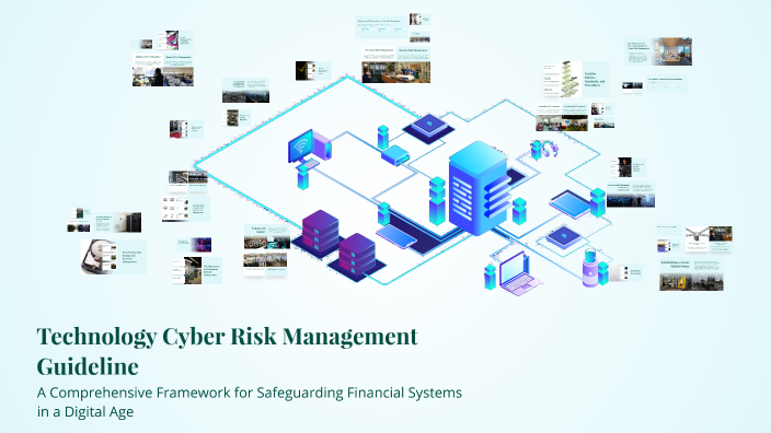 Technology Risk Management Guidelines Technology Cyber Risk Management Guideline by ku ku on Prezi