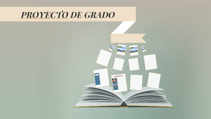 PROYECTO DE GRADO by Amy Carolina Ahumada Sierra on Prezi