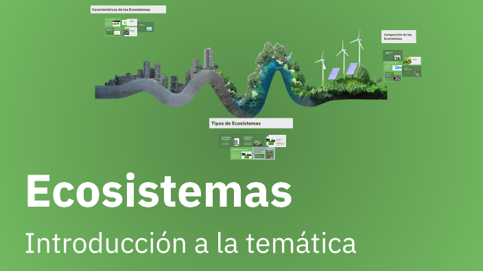 Ecosistemas by Gabriela Scalella on Prezi