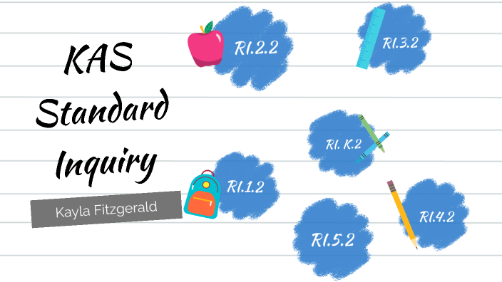 KAS Standards by Kayla Fitzgerald on Prezi