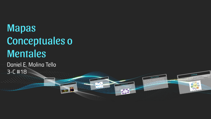 Mapas Conceptuales o Mentales by Daniel Molina on Prezi