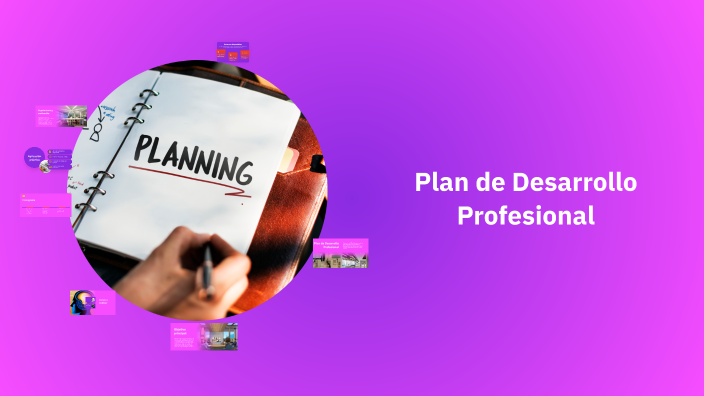 Plan de Desarrollo Profesional by PATRICIA UNTERMANN on Prezi