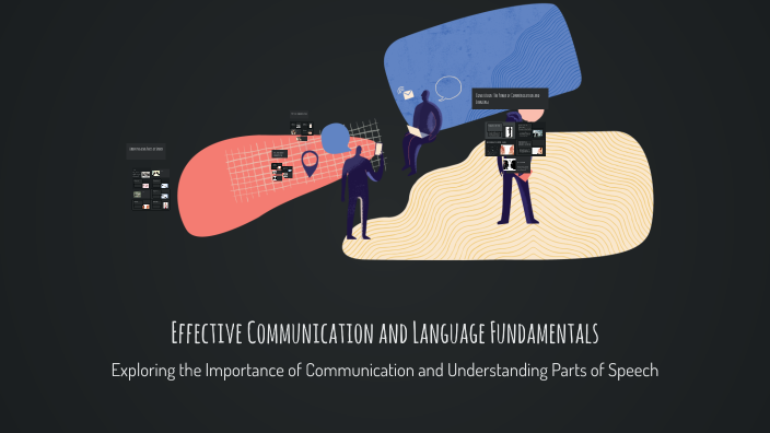 Effective Communication and Language Fundamentals by Annu on Prezi
