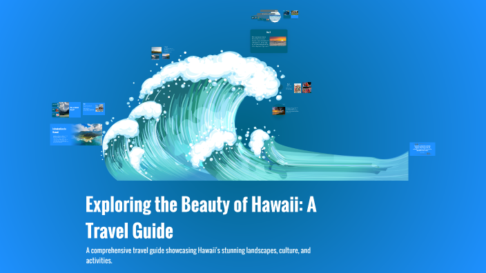 Exploring the Beauty of Hawaii: A Travel Guide by Zofia R on Prezi