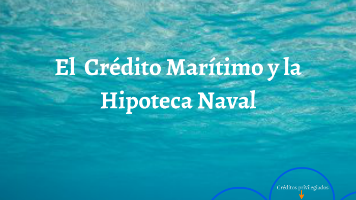 El Crédito Marítimo Y La Hipoteca Naval By Fernanda Zuñiga On Prezi 8553