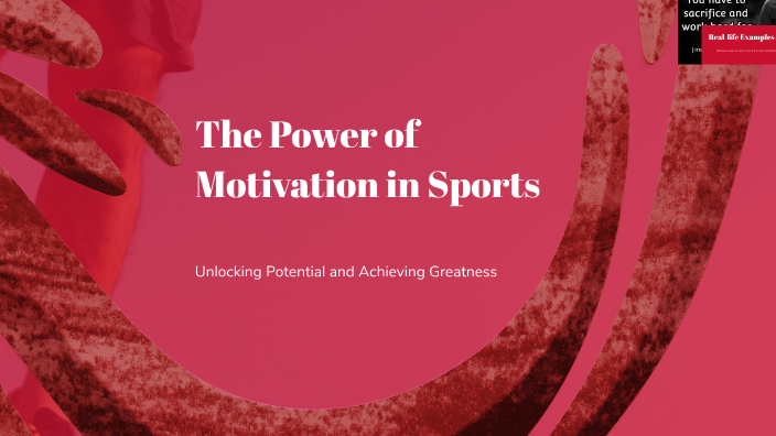 The Power of Motivation in Sports by Olivia Towers on Prezi