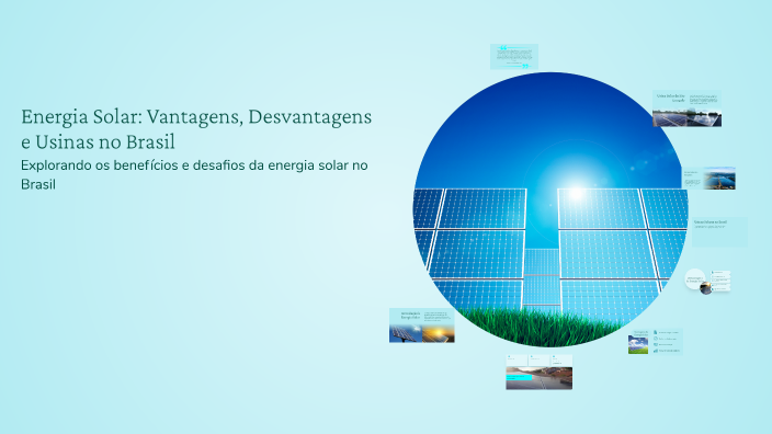 Energia Solar: Vantagens, Desvantagens e Usinas no Brasil by miguel ...