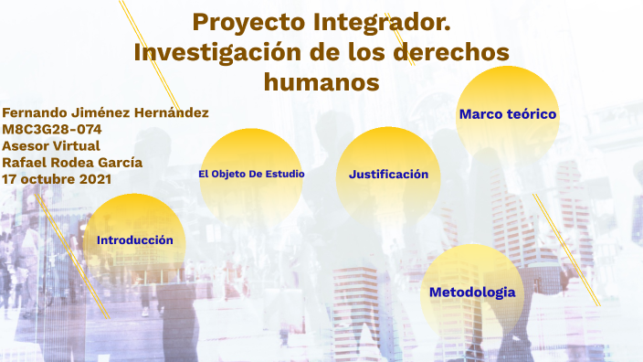 Proyecto Integrador. Investigación de los derechos humanos by Fernando