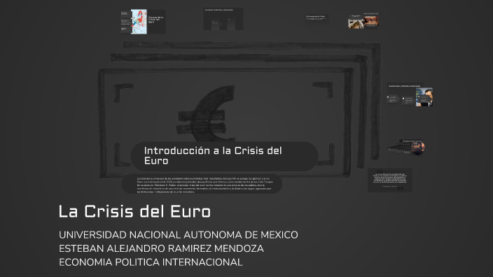 La Crisis del Euro: Causas y Síntomas by Alejandro Ramirez on Prezi