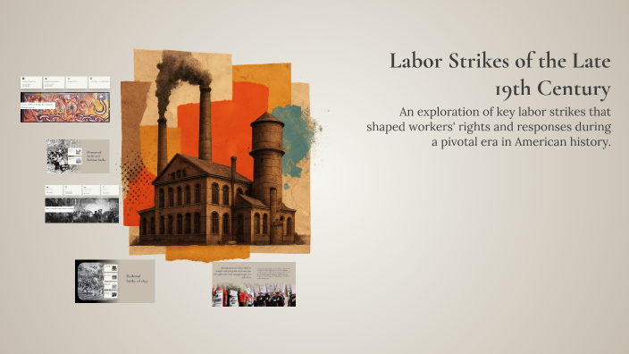 Labor Strikes of the Late 19th Century by Landon Ford on Prezi