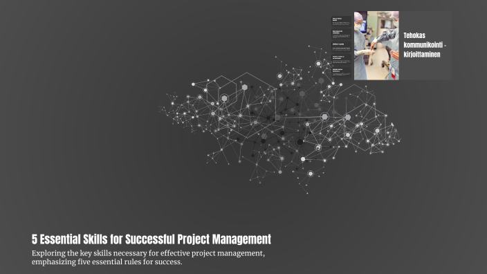 5 Essential Skills for Successful Project Management by MIRe M on Prezi